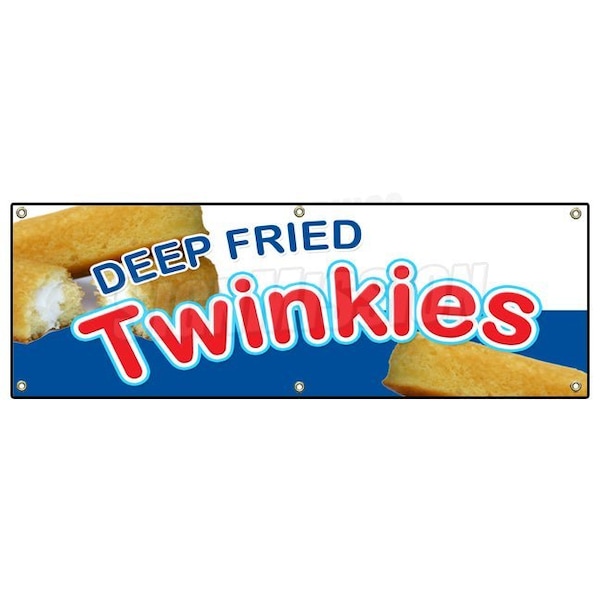 DEEP FRIED TWINKIES BANNER SIGN warm homemade fryed stick candy bar twinkie